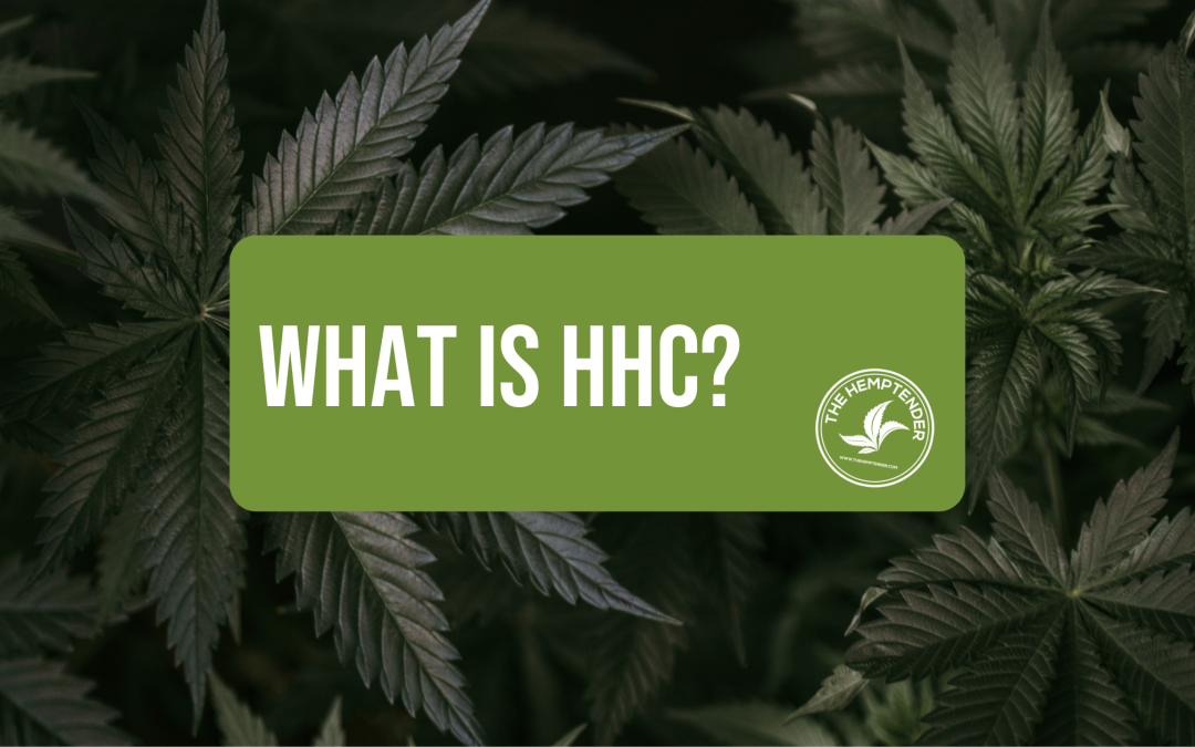 Everything You Need To Know About HHC