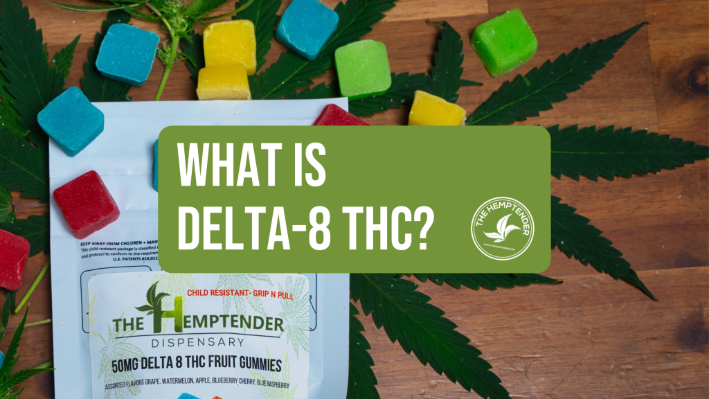 What is delta-8 THC? — The Hemptender