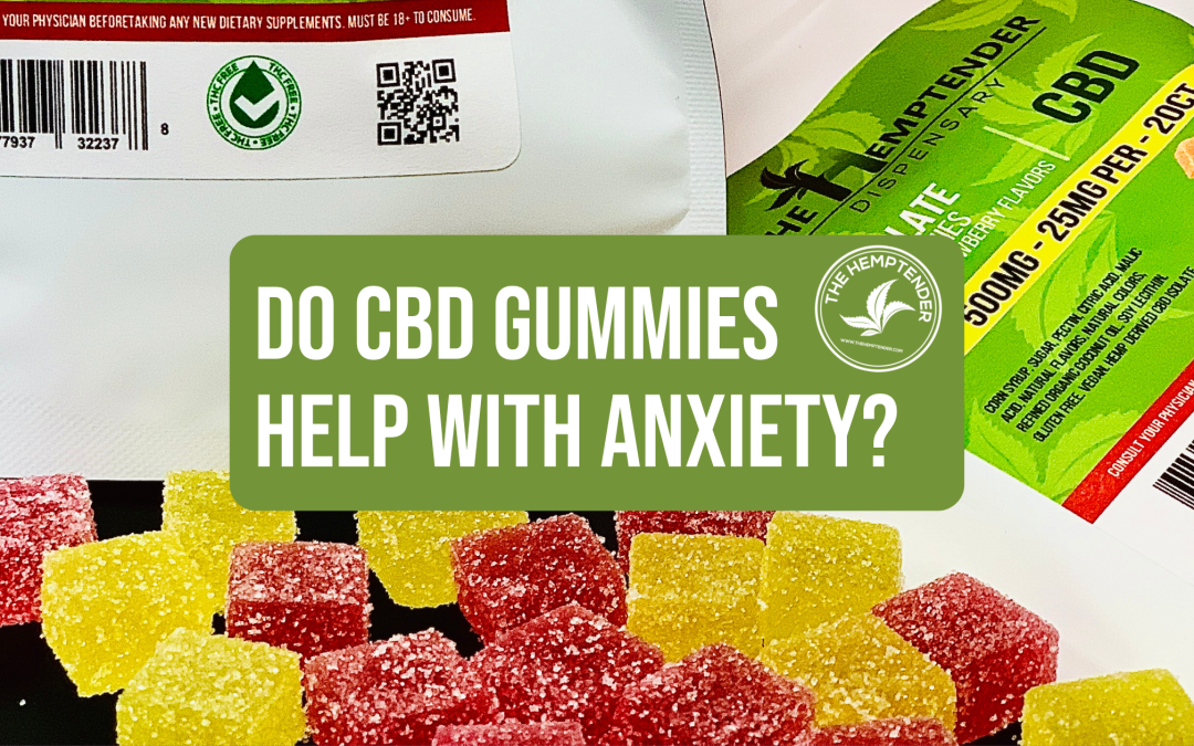 The Hemptender CBD gummies on a table with text that reads "do CBD gummies help with anxiety?"