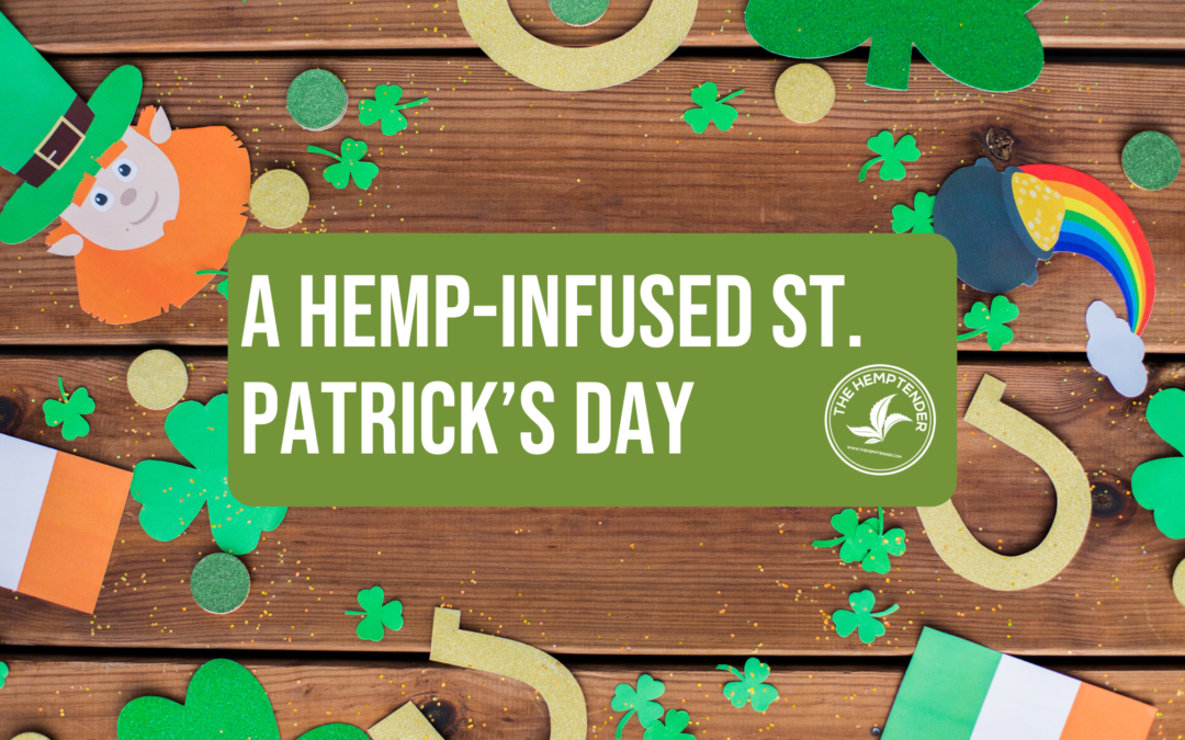 5 Ways to Infuse Hemp into Your St. Patrick’s Day Festivities