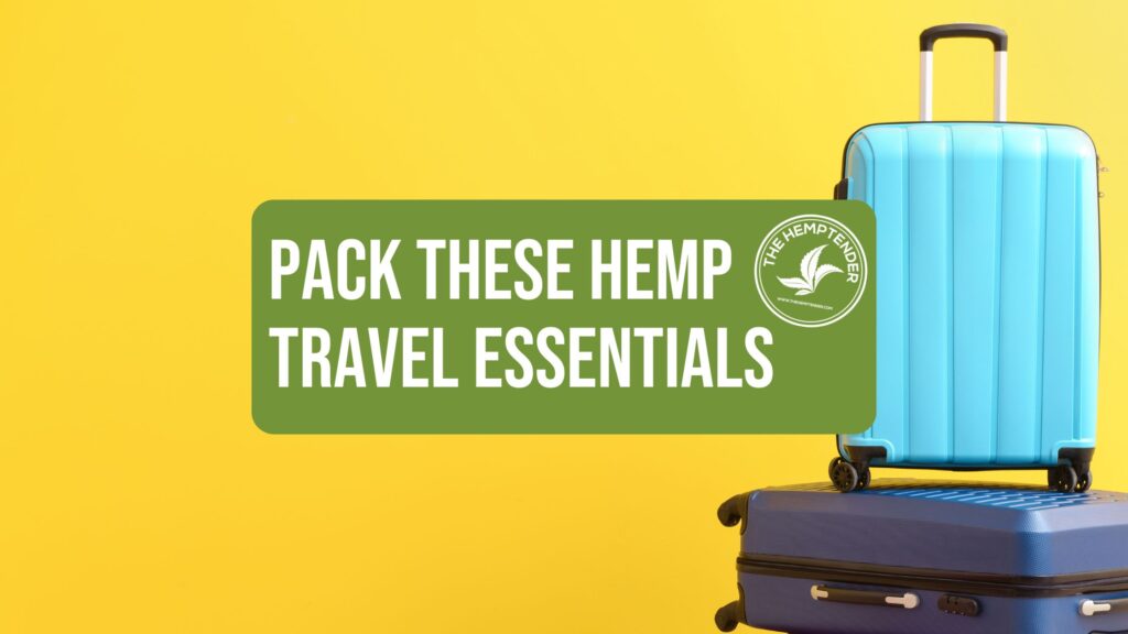 suitcases stacked in front of a yellow background with text that reads "pack these hemp travel essentials"