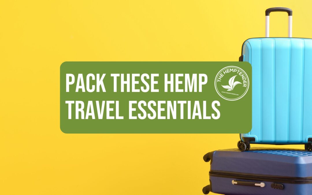 suitcases stacked in front of a yellow background with text that reads "pack these hemp travel essentials"