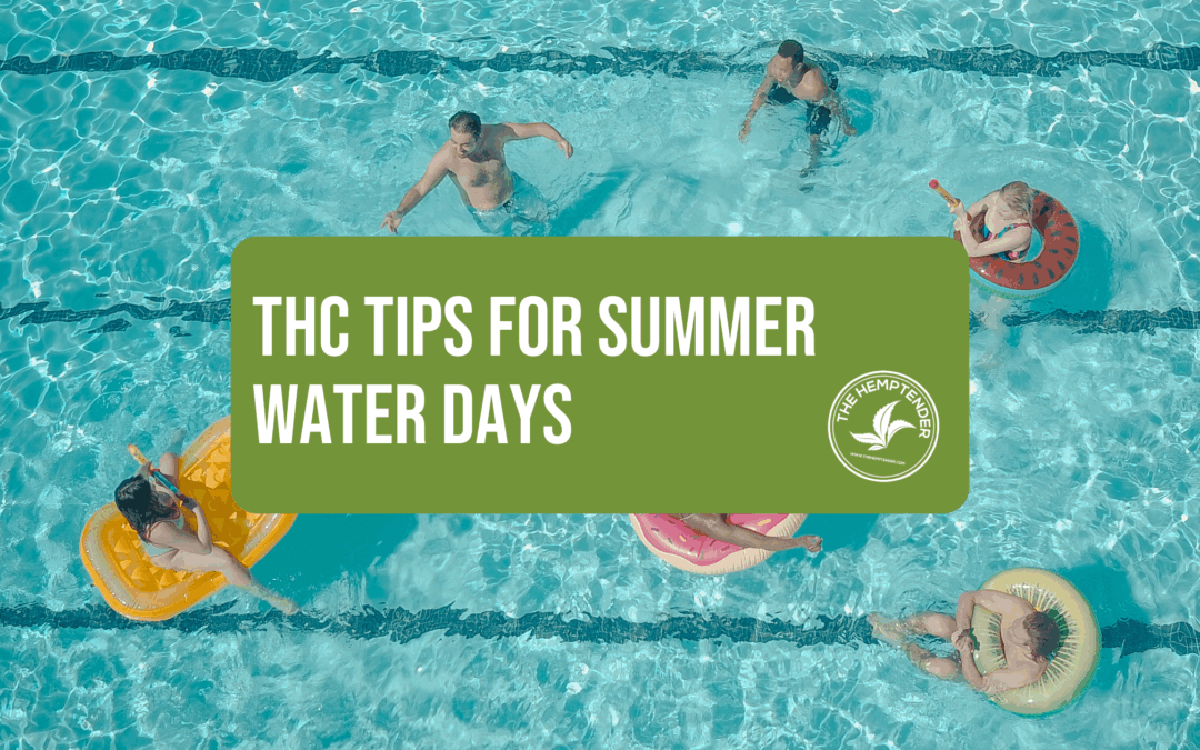 Stay Cool and Collected: THC Tips for Water Days