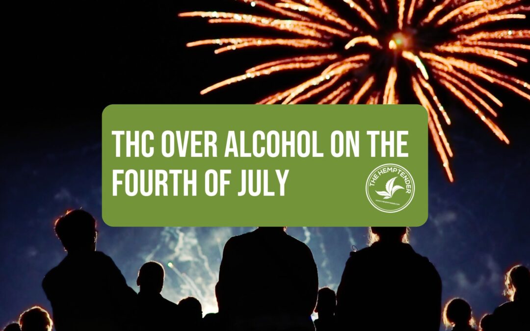 Light Up the Sky, Not Your Liver: THC Over Alcohol This 4th